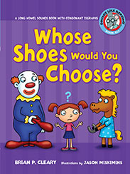 Whose Shoes Would You Choose? a Long Vowel Sounds Book with Consonant Digraphs